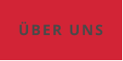 ÜBER UNS